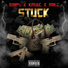 Stuck (feat. Kmac & Mr.c)