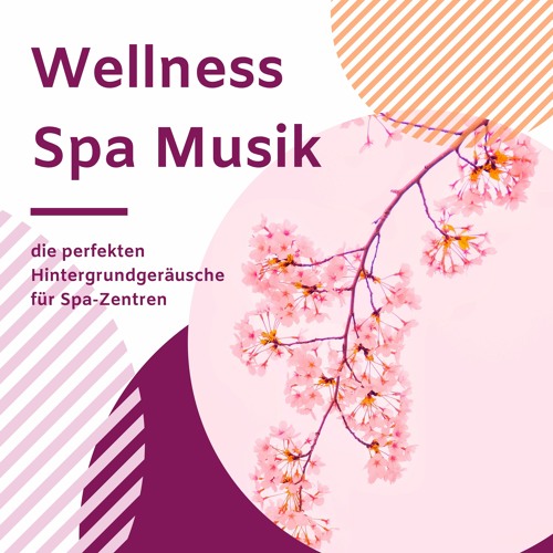 Stream Wellness Spa Musik by Wellen Akademie | Listen online for free ...
