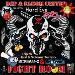 DCP & FAKOM UNITED ( Hard Eve 2023 ) With : SCREAM X & DEF CRONIC on Hardtechno & schranz Dj sets