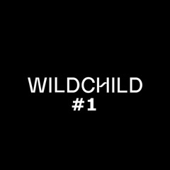 WILDCHILD WORKOUT SESSION #1