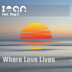 Ioan - Where Love Lives Feat. Amy E. [Sunsets Deep]