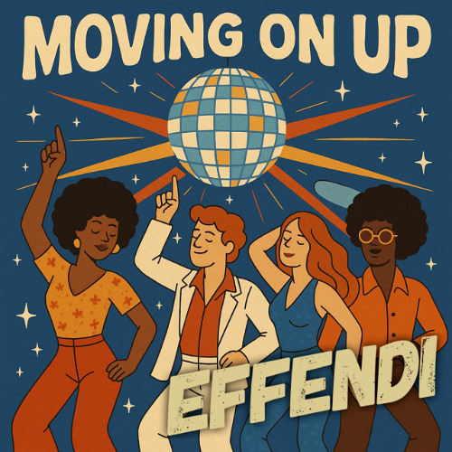Moving On Up (Effendisco cover mix)