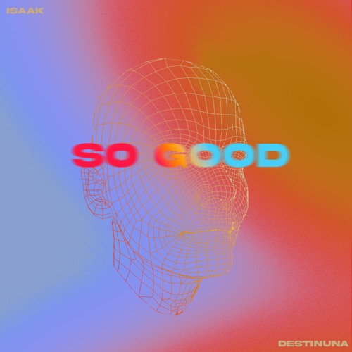 Isaak - So Good