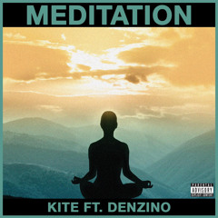 Meditation FT Denzino  (Prod.@Dariu$rare)