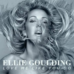 Ellie Goulding - Love Me Like You Do(Alan Manuel Rework)