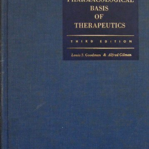 [READ] PDF 📘 The Pharmacological Basis of Therapeutics [Third 3rd Edition] by  Louis
