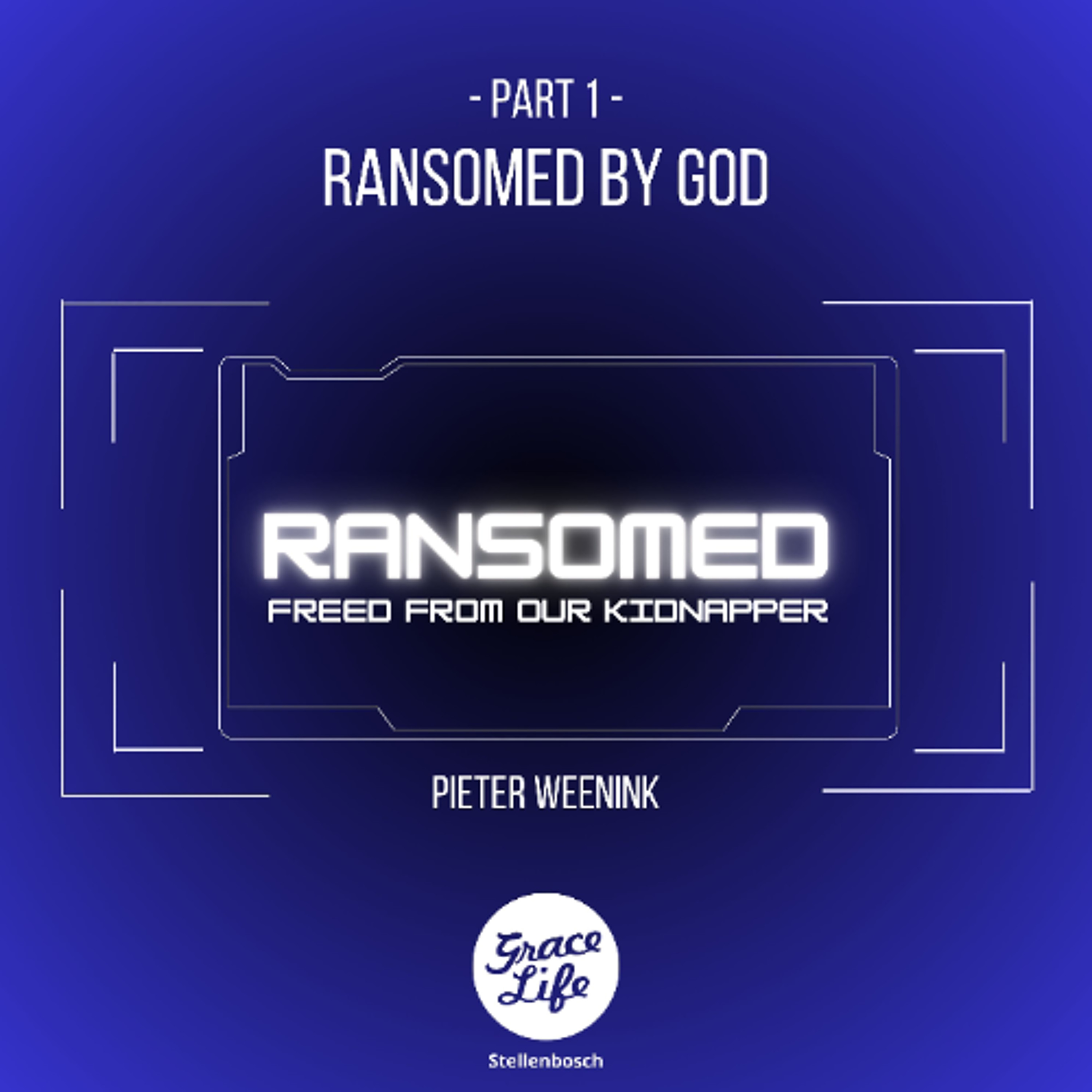 Ransomed - Part 1 - Freed From Our Kidnapper - Pieter Weenink (Stellenbosch) episode artwork