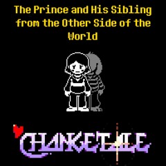[Undertale AU][Changetale - Home] The Prince and His Sibling from the Other Side of the World [OST]