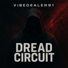 Dread Circuit