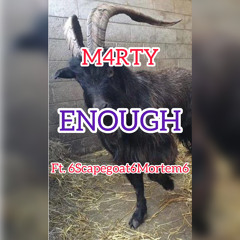 M4RTY - Enough FT.6Scapegoat6Mortem6 .m4a