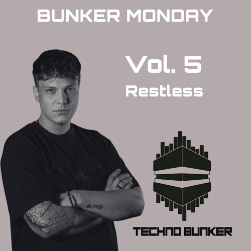 Bunker Monday Vol. 5 Restless