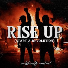 RISE UP (Start a Revolution)