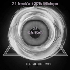 Techno Trip 2021 Mixtape 21 track's