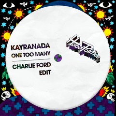 KAYTRANDA  - One Too Many (Charlie Ford Edit)