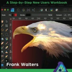 [PDF] Read The Affinity Photo Manual: A Step-by-Step New Users Workbook by  Frank Walters