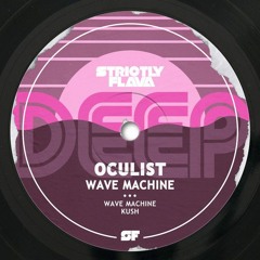 Oculist - Wave Machine (Strictly Deep)