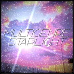 Multigenre Starlight [F/C Sumire's Speed 2 Sound]