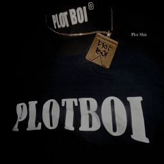 PLOT SHIT