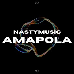 Nastymusic - Amapola (Original Mix)