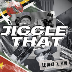 FLW (T-BTS) X LE DEXT  - JIGGLE THAT 🫨🍑