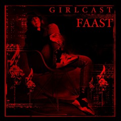 Girlcast #030 by FAAST