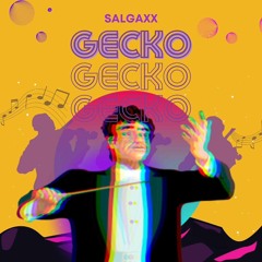 Salgaxx - Gecko | OUT NOW FREE DOWNLOAD