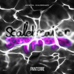 Andørra - Scalebreaker (Original Mix) [Panterre Musique]