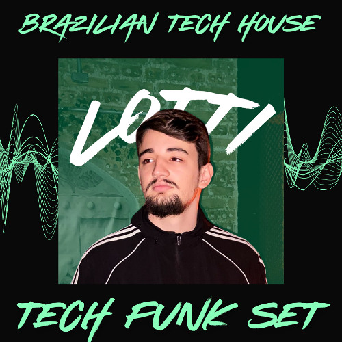 TECH FUNK MINI SET - BRAZILIAN TECH HOUSE - LOTTI