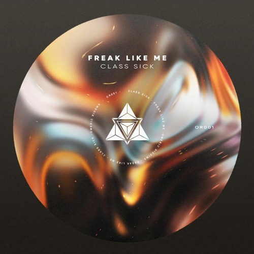 OR001 Class Sick - Freak Like Me