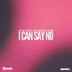 QHM1065 - Sean O'Hara & Schnaider Di Rome - I Can Say No (Original Mix)