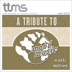 #212 - A Tribute To Moodmusic - mixed by Moodyzwen