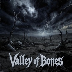 Valley Of Bones