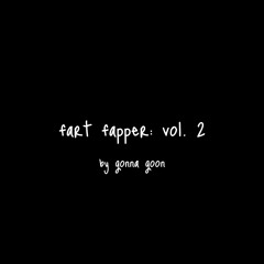 fart fapper: vol. 2