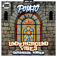 Potato - Underground Vibes (Godshouse Anthem)