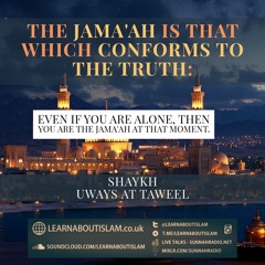 The Jamaa'ah is that which conforms to the truth - Uways at-Taweel | Manchester