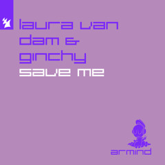 Laura van Dam & Ginchy - Save Me