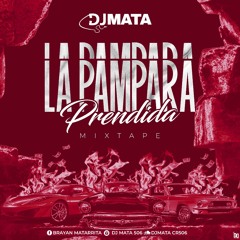 LA PAMPARA PRENDIDA MIX TAPE -DJMATALCR