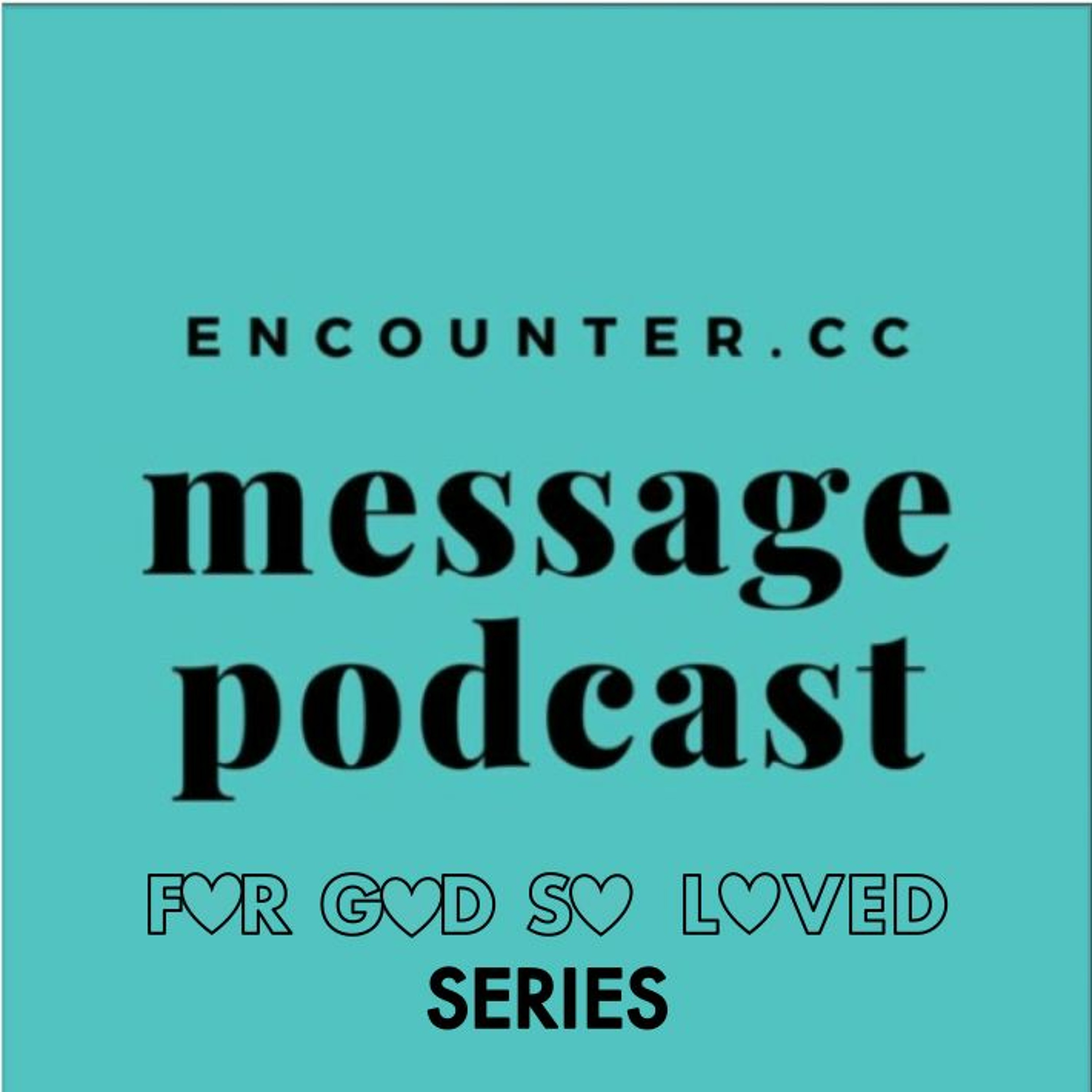 Encounter Message Podcast