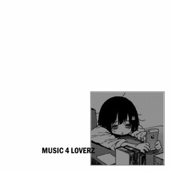 MUSIC 4 LOVERZ