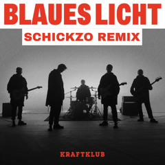 Kraftklub - Blaues Licht (schiCkzo)