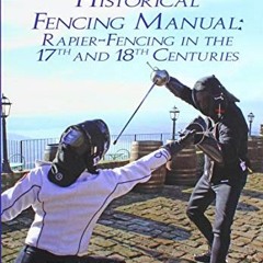 [VIEW] [PDF EBOOK EPUB KINDLE] Historical Fencing Manual: Fencing With The Rapier in