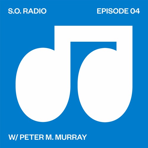 SPIRITUAL OBJECTS RADIO EPISODE 04 W/ PETER M. MURRAY