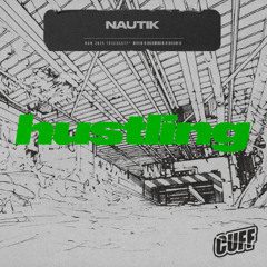 CUFF356 - Nautik - Hustling (Original Mix)