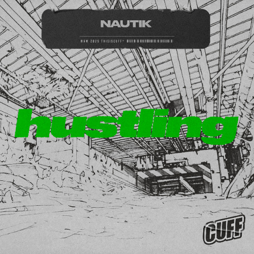 CUFF356 - Nautik - Hustling (Original Mix)