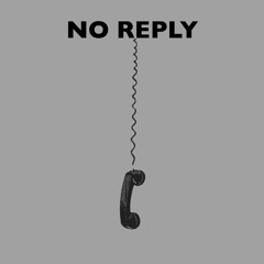 No Reply