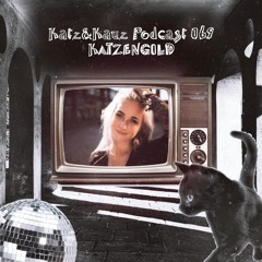 Katz&Kauz Podcast 069 - KATZENGOLD