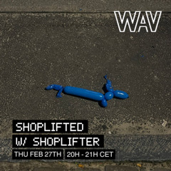 Shoplifted w/ Dj Shoplifter at WAV | 27-02-25