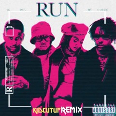RUN RMX - YG, Tyga, 21 Savage & Bia prod by KidCutUp