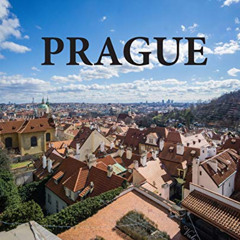 Access EPUB ✓ Prague: Travel Book on Prague (Wanderlust) by  Elyse Booth [EBOOK EPUB