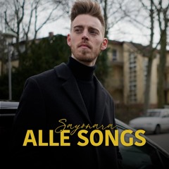 ALLE SONGS von Sayonara (Deutschrap/German Rap)